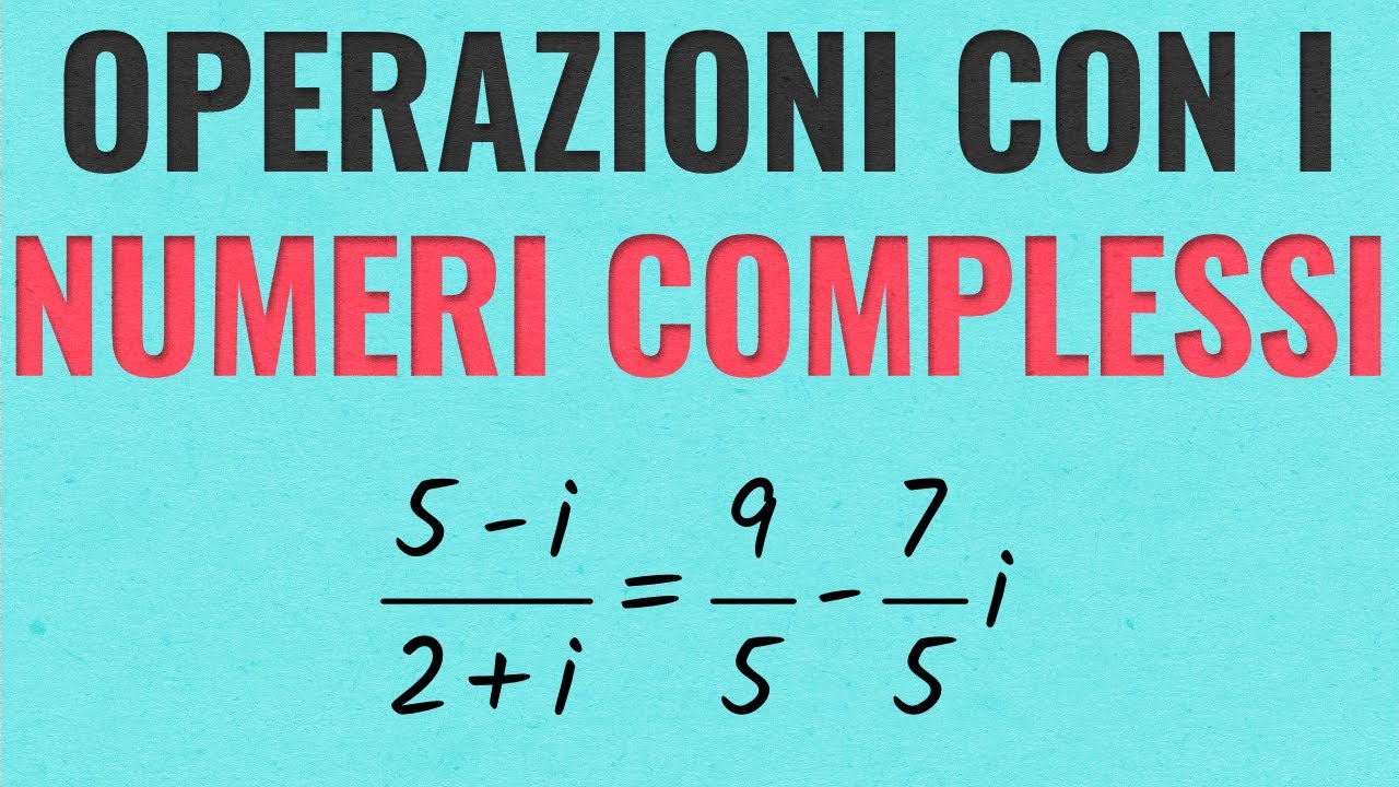 Operazioni con i Numeri Complessi in Forma Algebrica