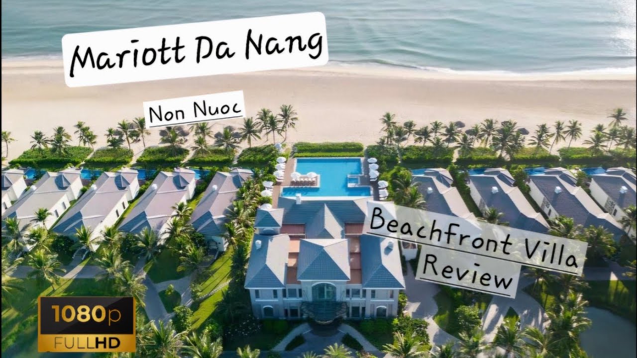 Marriott Da Nang Resort & Spa - Non Nuoc Beachfront Villa Review