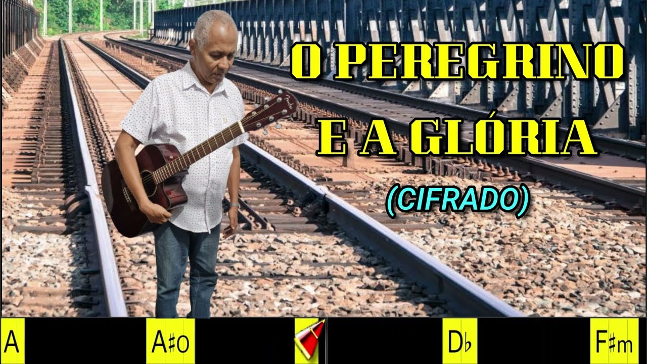 O PEREGRINO E A GLÓRIA - 361. HARPA CRISTÃ- (CIFRADO) - Carlos josé
