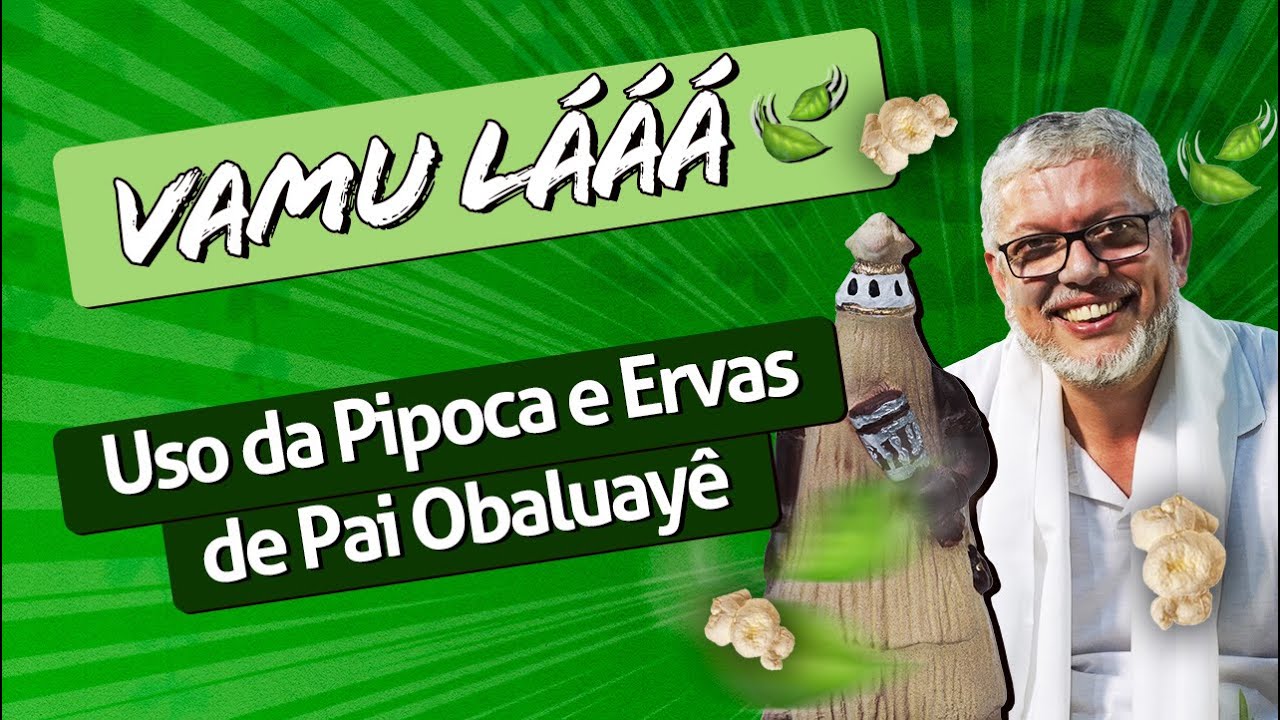 Vamuu láá - Uso da Pipoca e Ervas de Obaluayê | Ep. 266 Diário do Médium