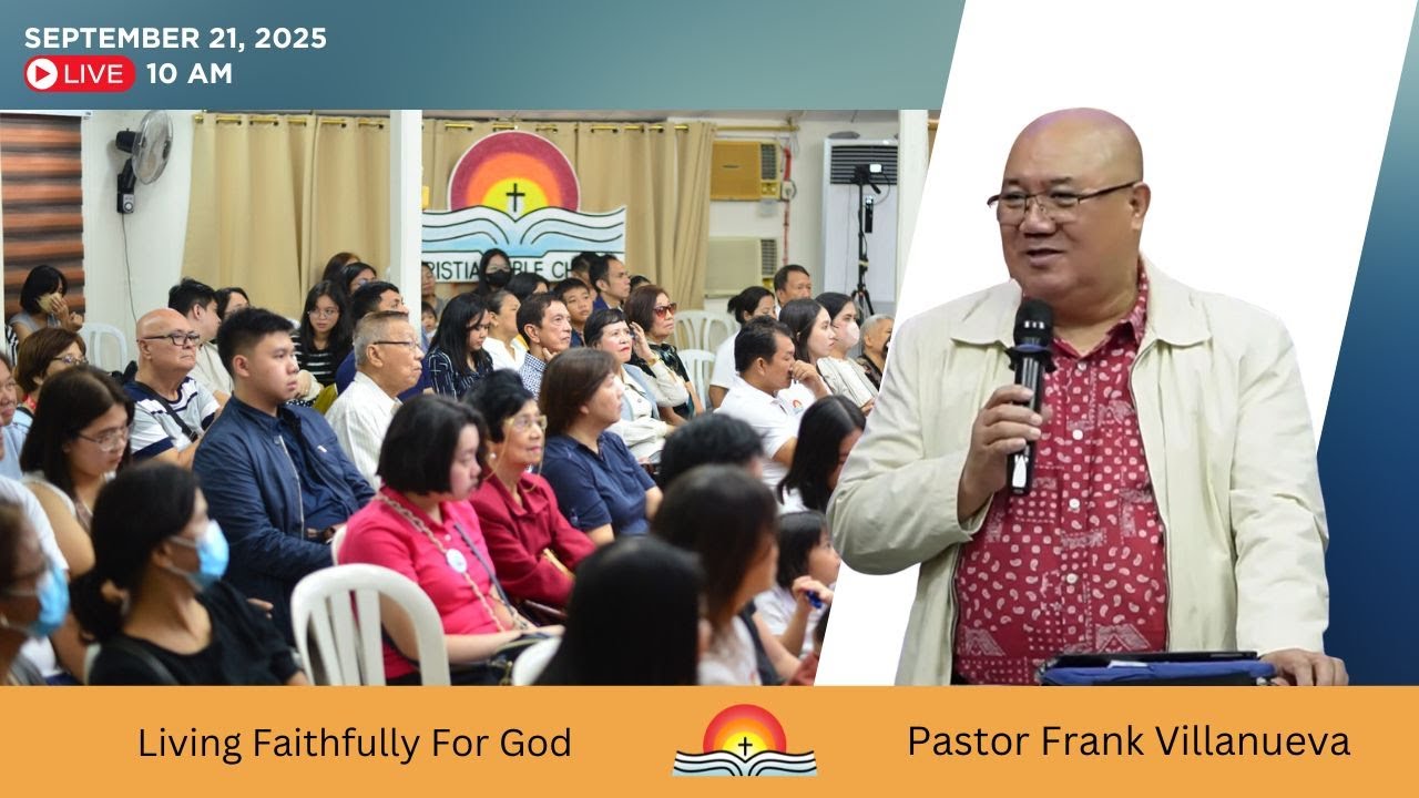 Living Faithfully For God | September 21, 2025