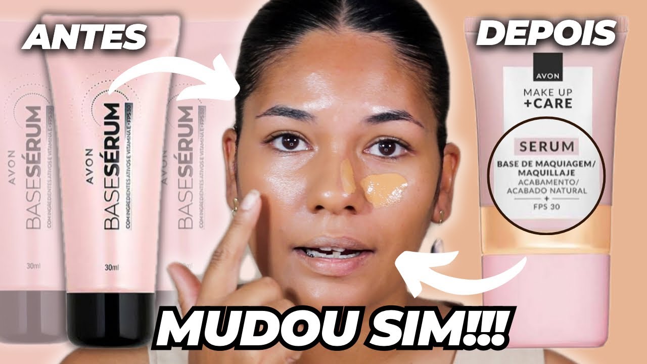 NOVA BASE SÉRUM DA AVON - MUDOU MUITO!