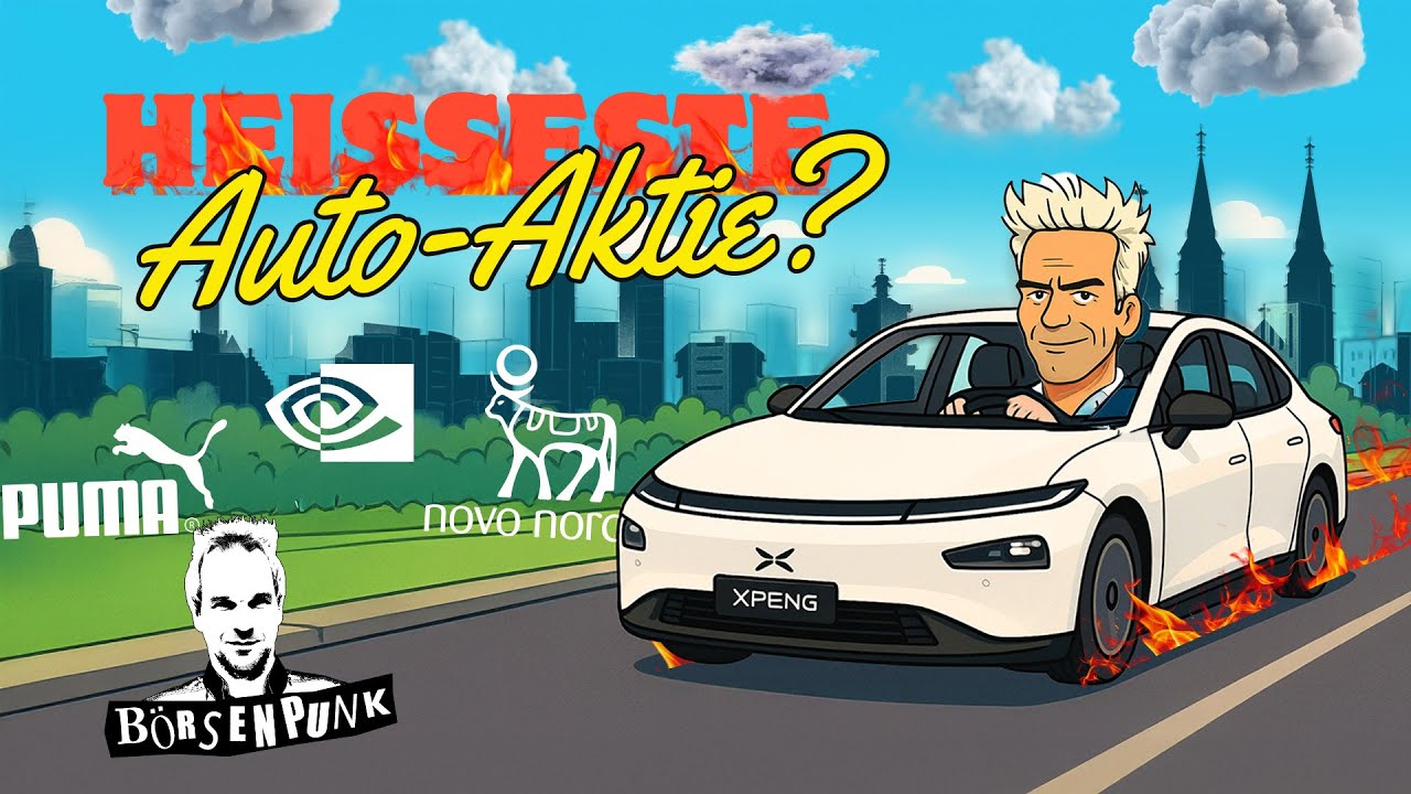 Börsenpunk: Xpeng besteht den Praxistest - Aktie besser als BYD? Nvidia all-in