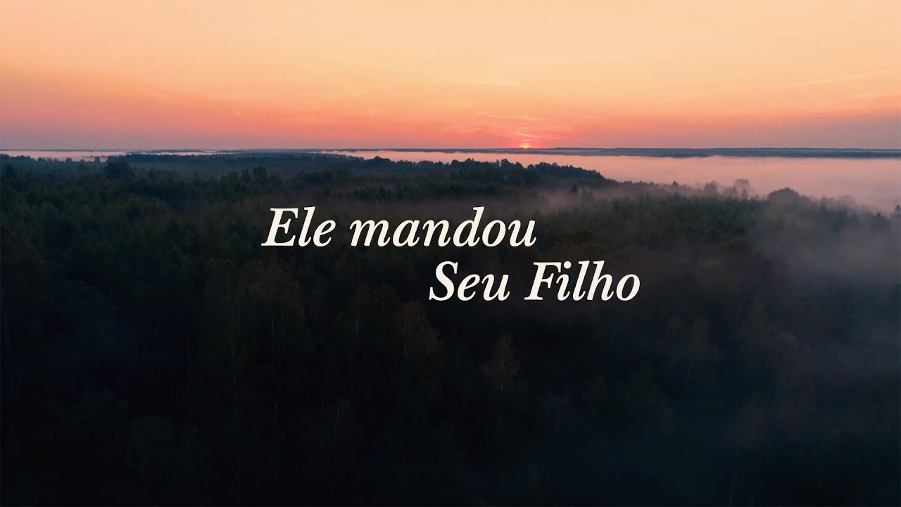 Ele mandou Seu Filho | Jovens da Igreja de Jesus Cristo