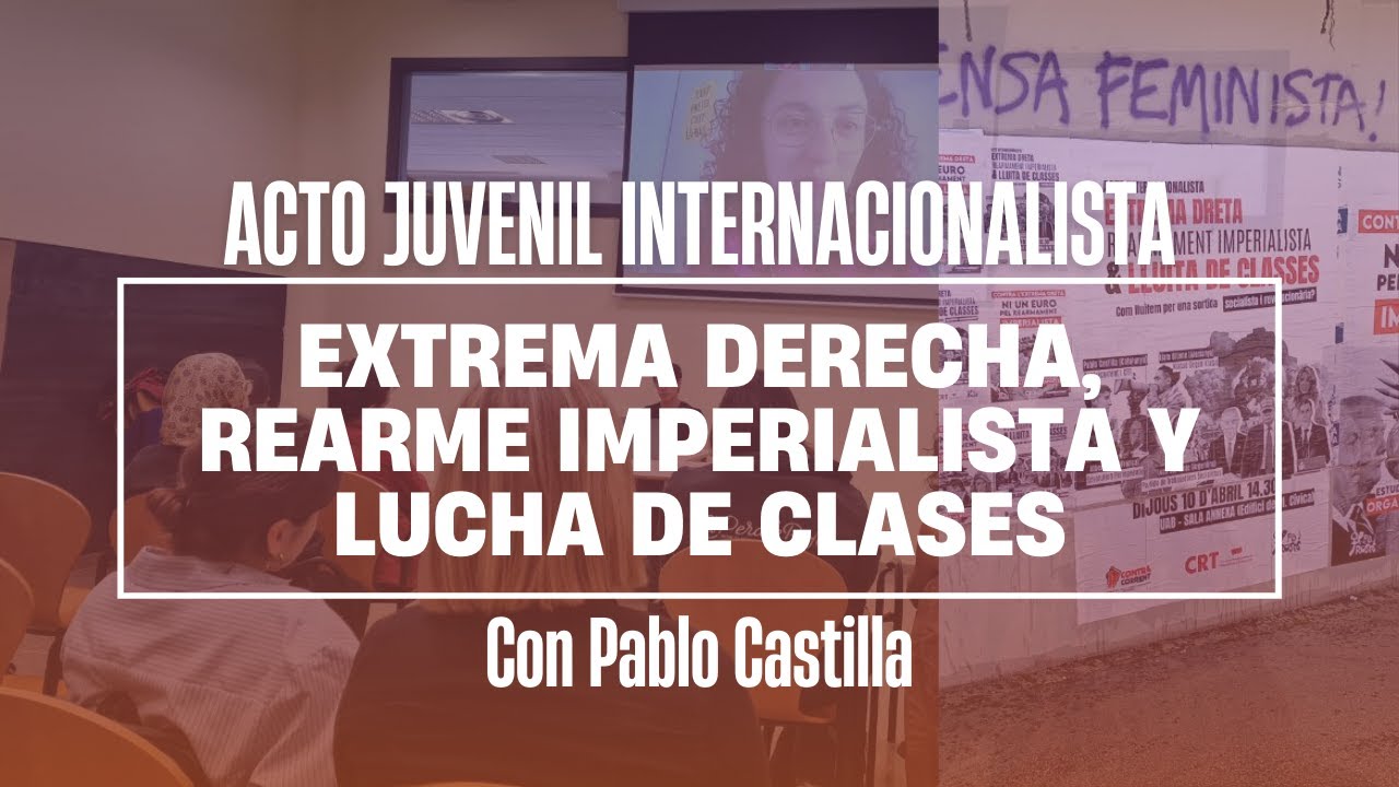 JUVENTUD CONTRA LA EXTREMA DERECHA, REARME IMPERIALISTA Y LUCHA DE CLASES