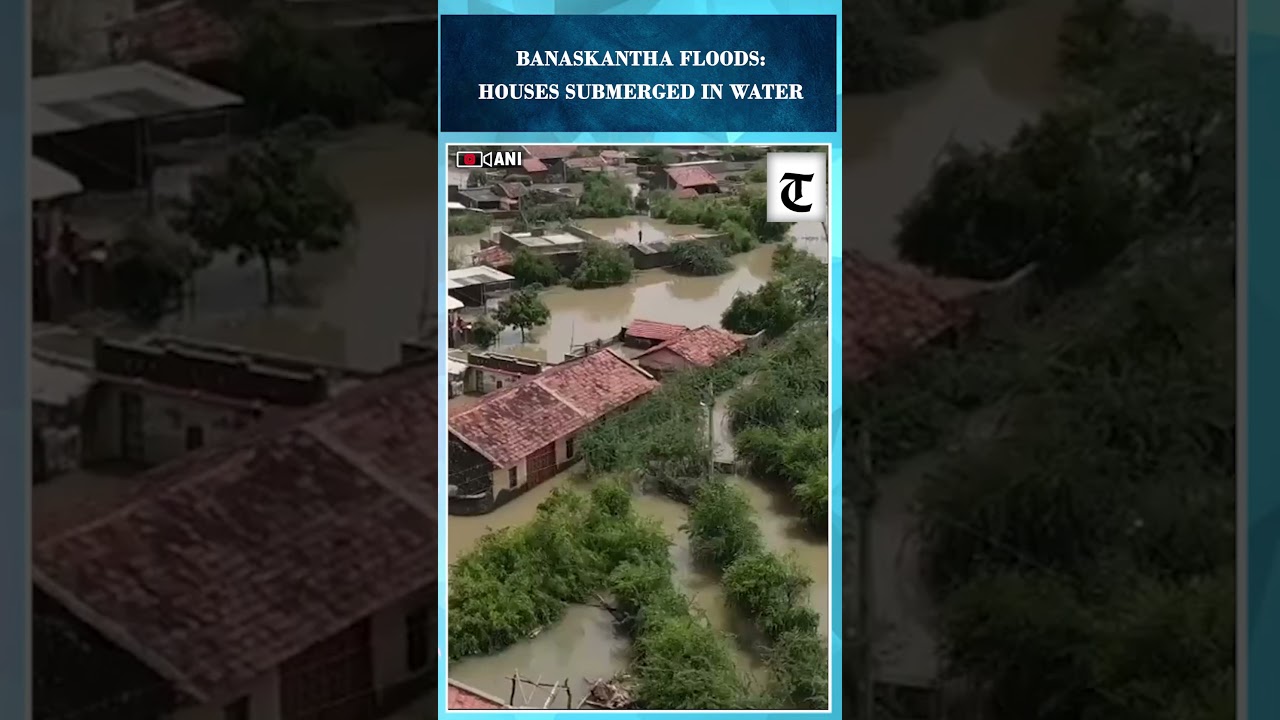 Severe Floods Wreak Havoc in Gujarat&rsquo;s Banaskantha, Water Enters Houses