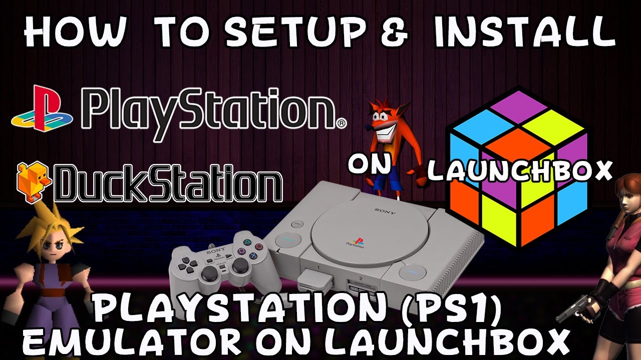 Как настроить и установить Duckstation (эмулятор Sony Playstation 1) на Launchbox! - ДонеллХД