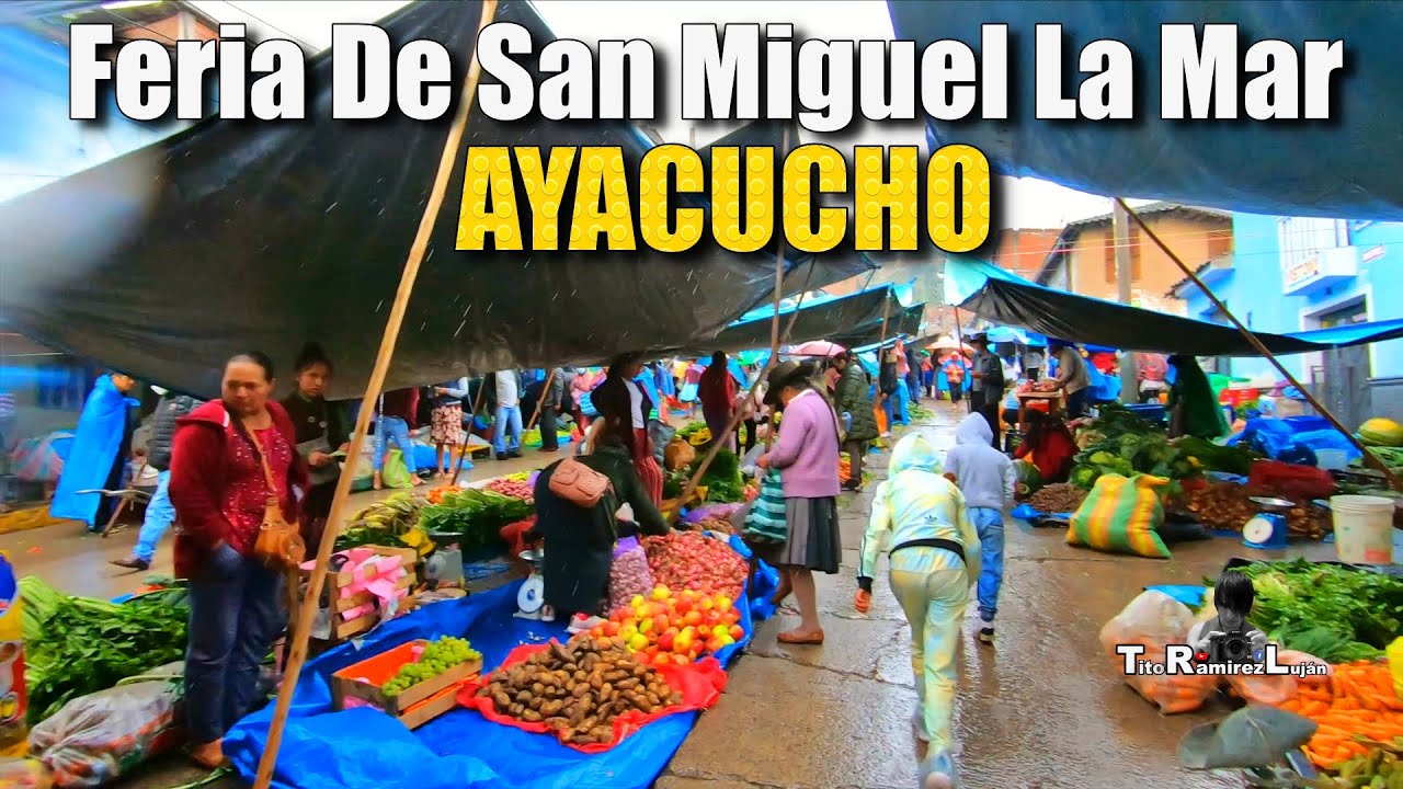 Asi Es Feria De San Miguel La Mar Ayacucho | TitoRamirez