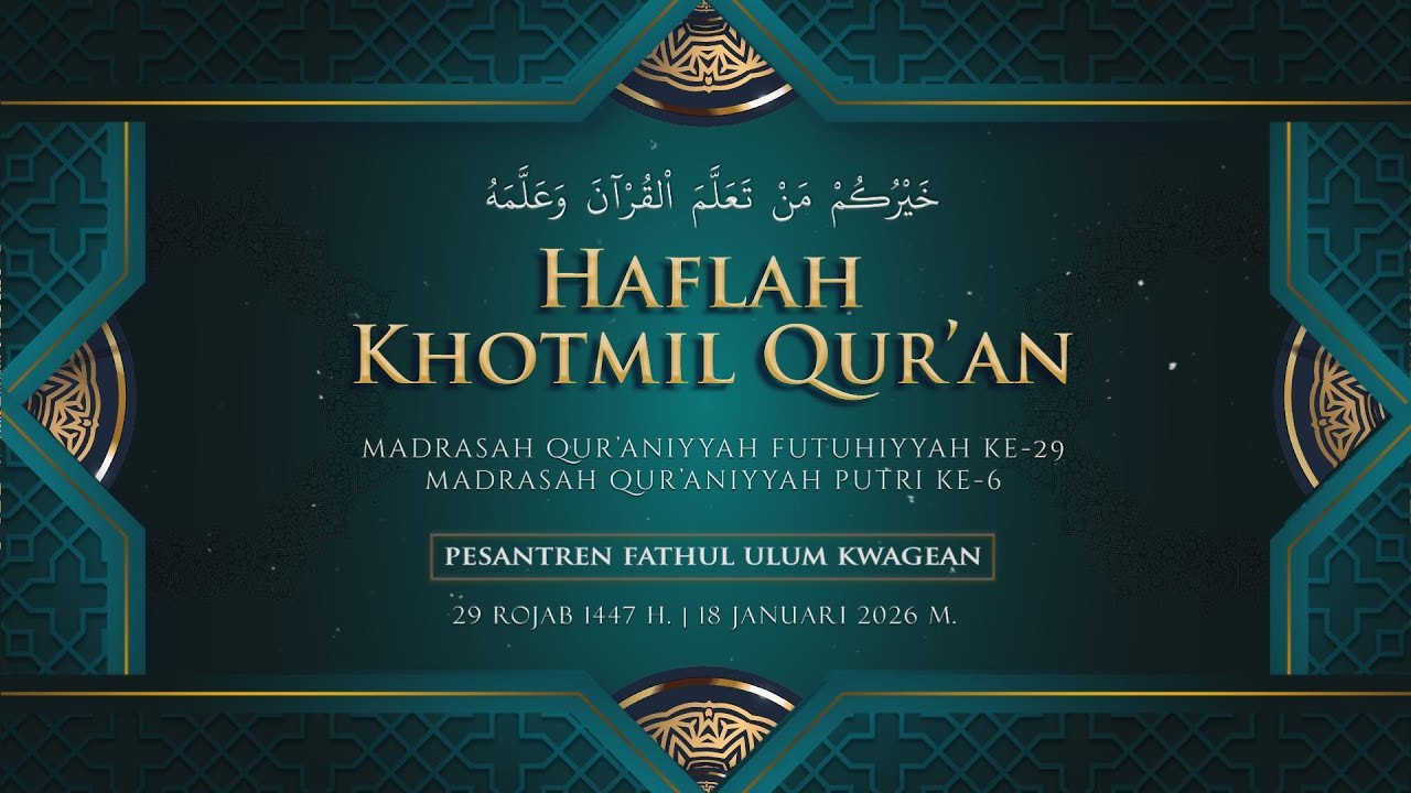 🔴LIVE: HAFLAH KHOTMIL QUR’AN - MAQIN FUTUHIYYAH PONDOK PESANTREN FATHUL ULUM, KWAGEAN