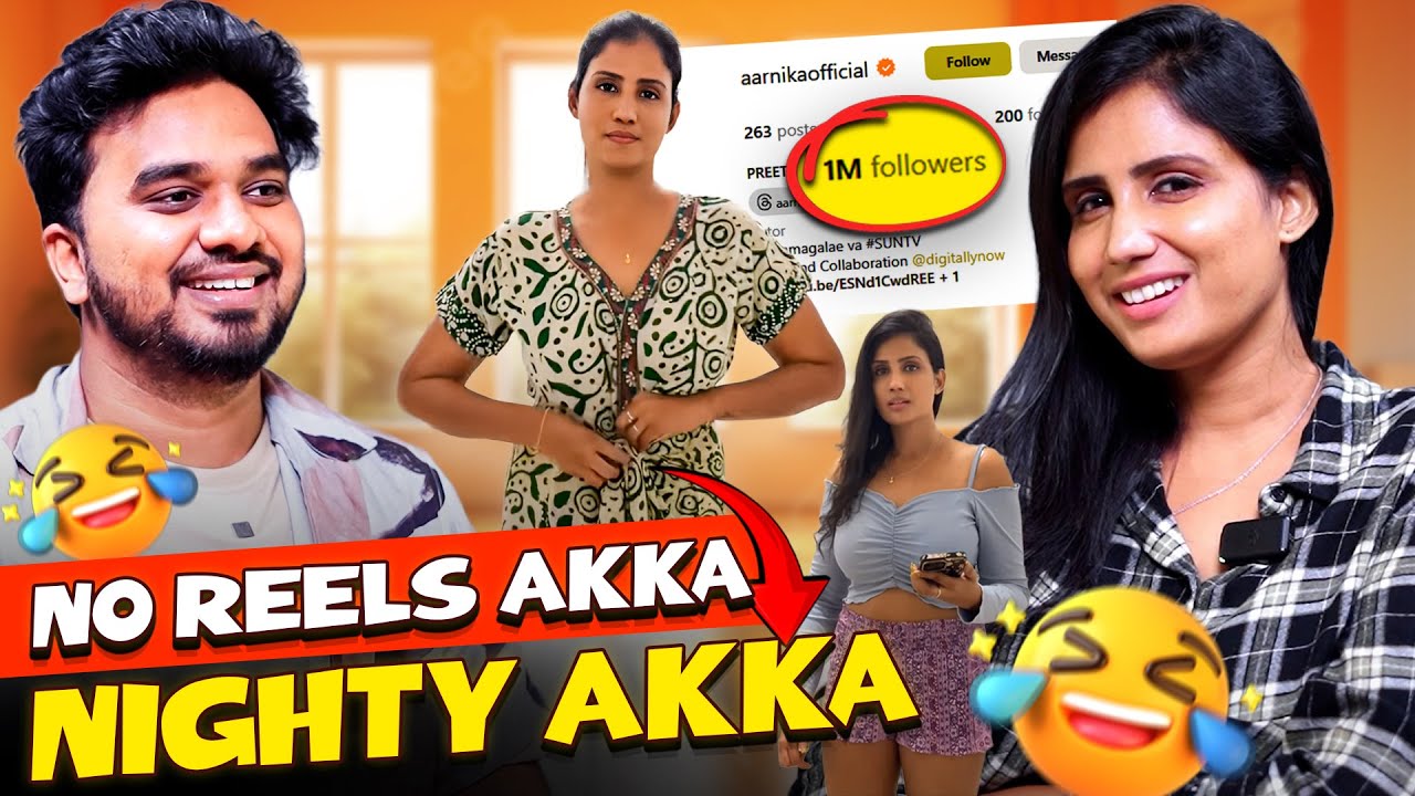 இதுனாலத்தான் 1 Million Followers வந்துச்சு! .. aarnikaofficial | Preethi | Reels Akka | VJ Vasanth