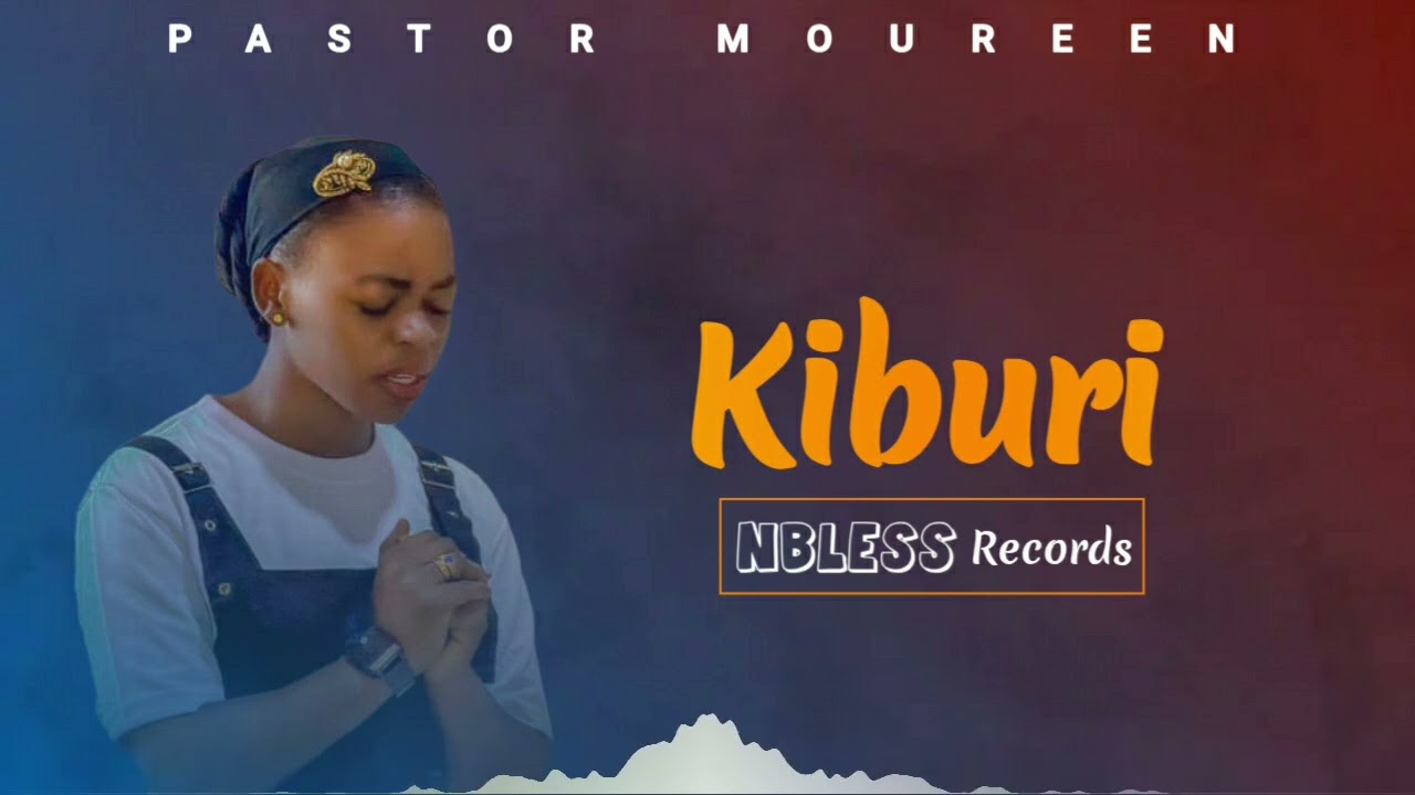 KIBURI -MOUREEN BOAZ