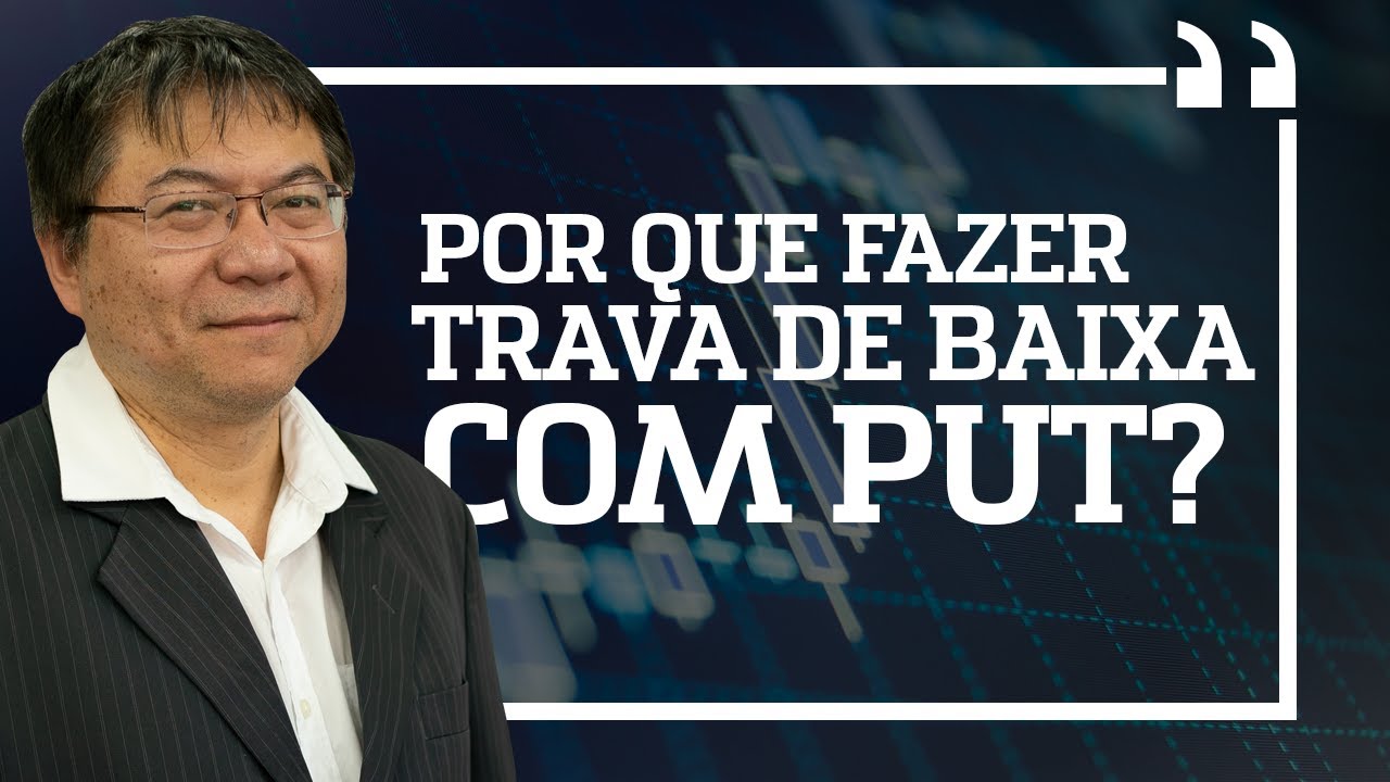 Trava de baixa pode ajudar a salvar seus investimentos | Mestre dos derivativos