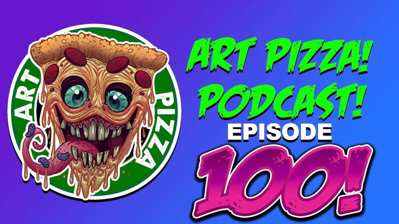 Art Pizza! Podcast! LIVE! Episode 100!