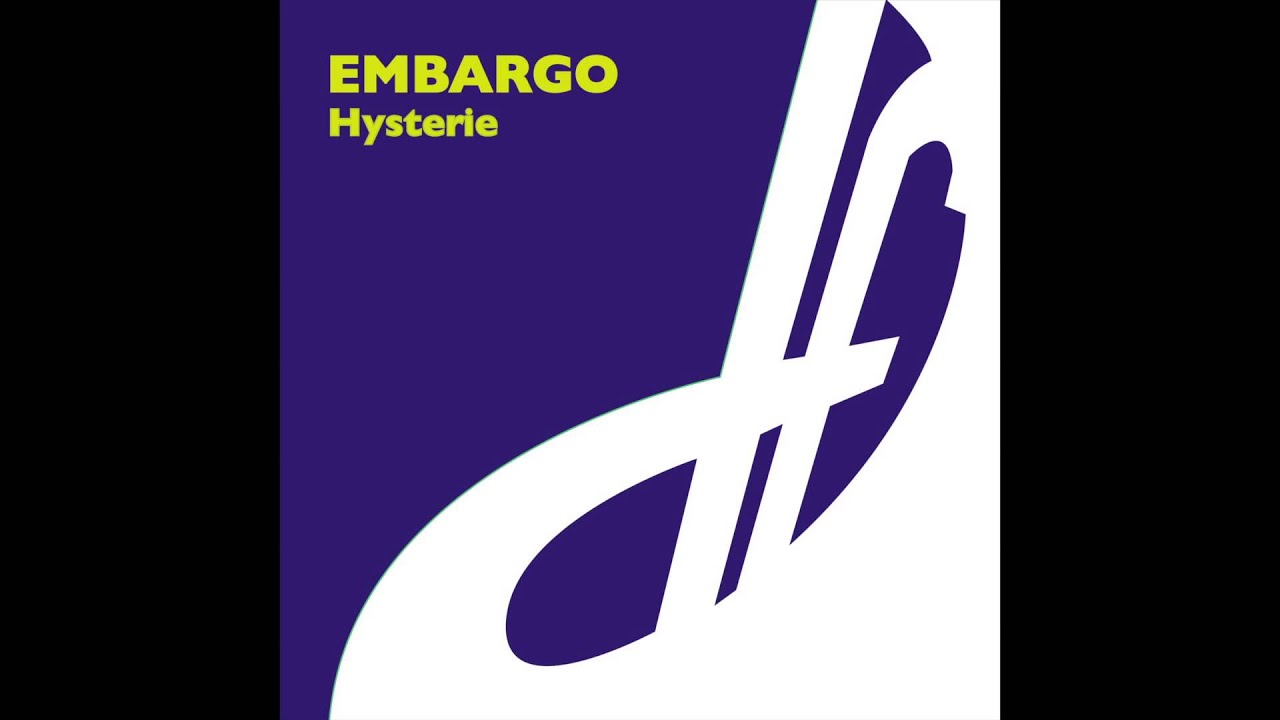 Embargo - Hysterie (Original Mix)