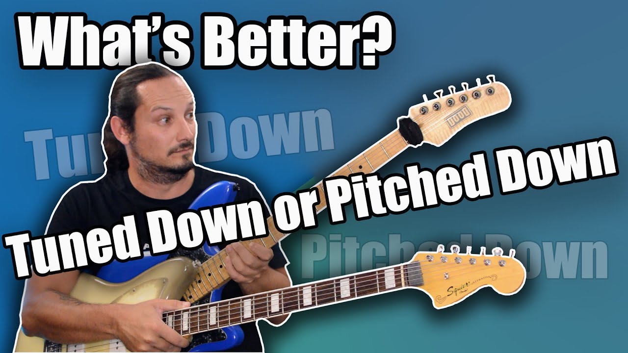 Tuned Down vs Pitched Drop Guitar
