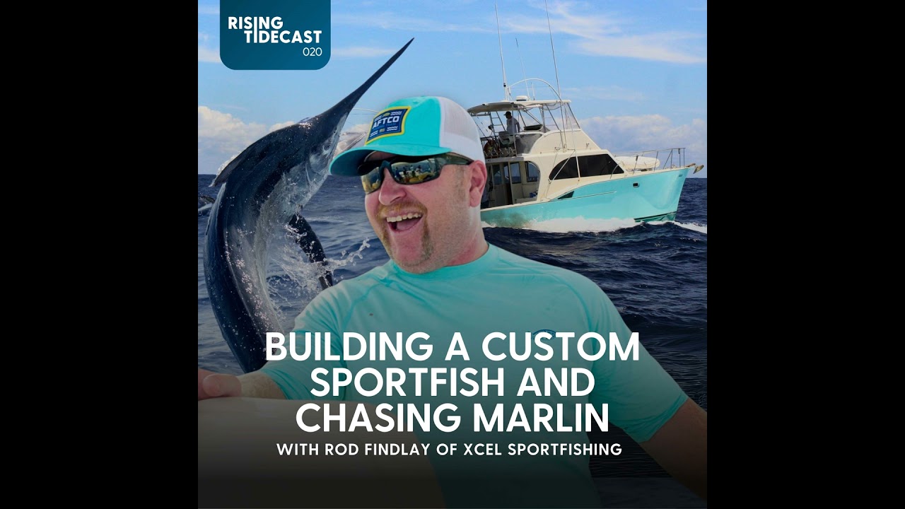 020 - Building A Custom Sportfish and Chasing Marlin w/ Rod Findlay