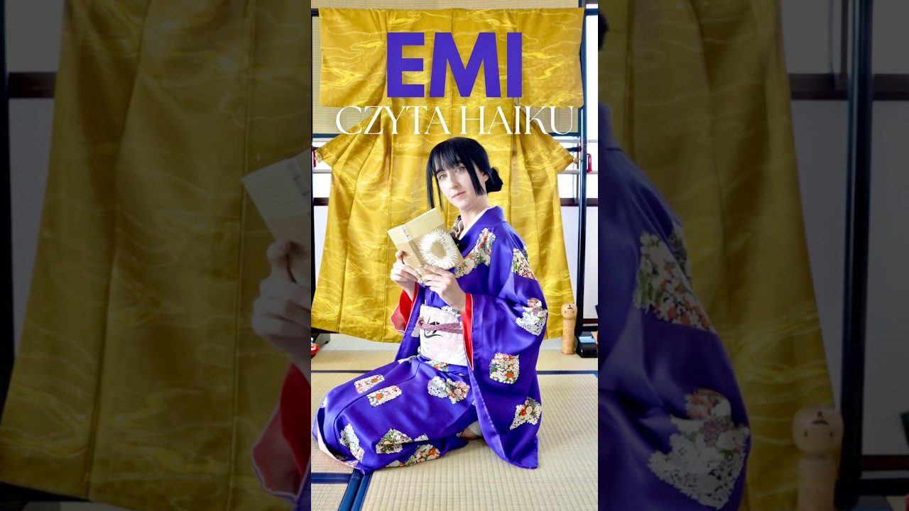 Emi czyta haiku #japonia #dlaciebie