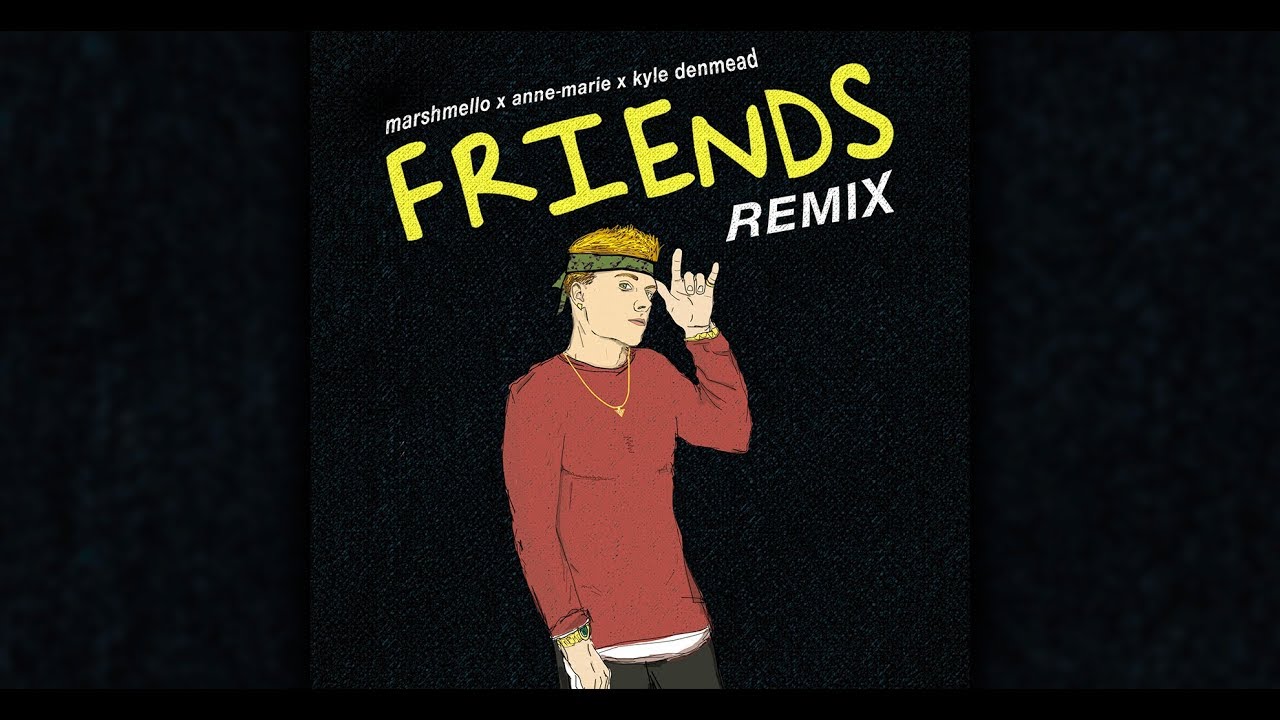 Marshmello & Anne-Marie - Friends (Kyle Denmead Remix) (Lyric Video)
