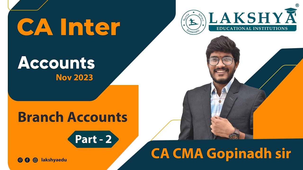 CA Inter Accounts Nov 2023 || Branch Accounts Explained || Part - 02 || CA CMA Gopinadh sir (AIR 23)