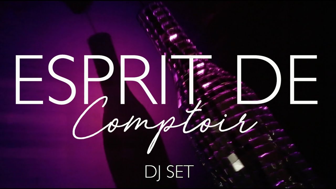 ESPRIT DE COMPTOIR  (DJ SET) by James Dean Brown