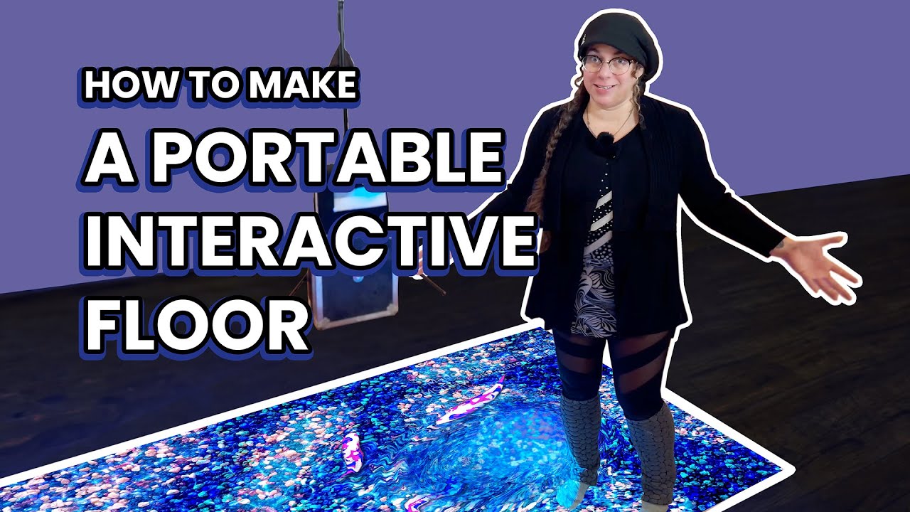 Step-by-step guide: How to Make a Portable Interactive Floor!