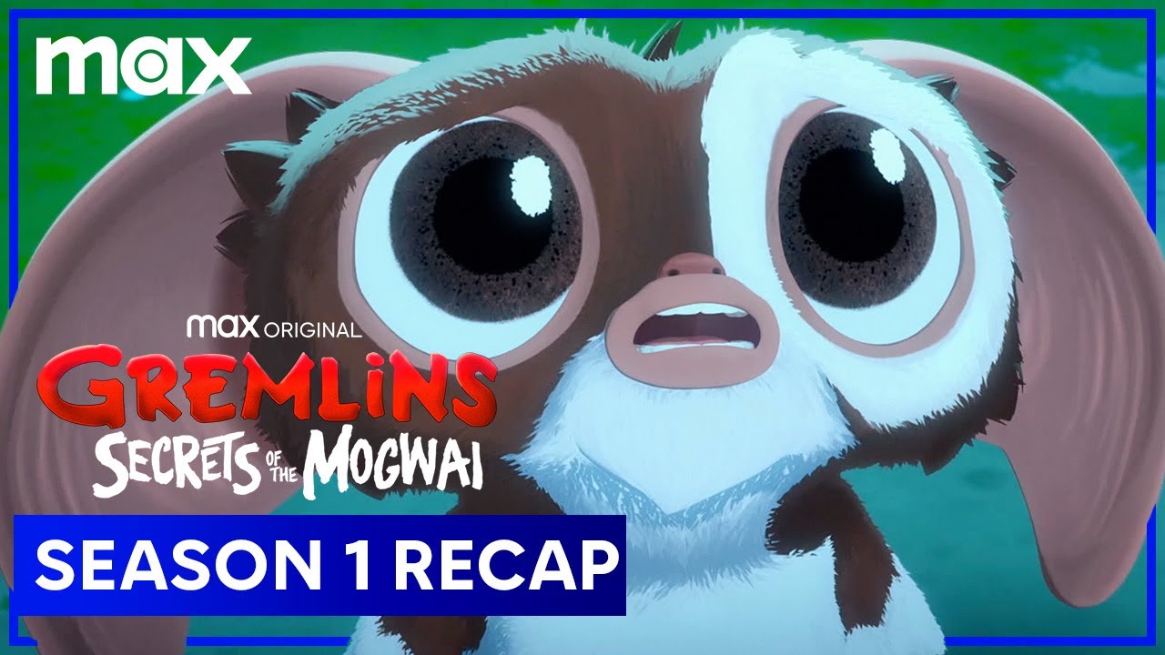 Gremlins: Secrets of the Mogwai Season 1 Recap | Gremlins: Secrets of the Mogwai | Max Family
