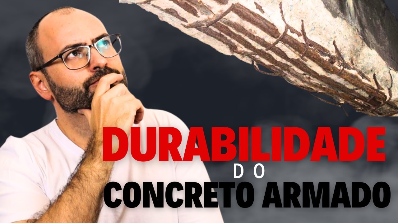 Concreto - Durabilidade nos projetos de Concreto Armado