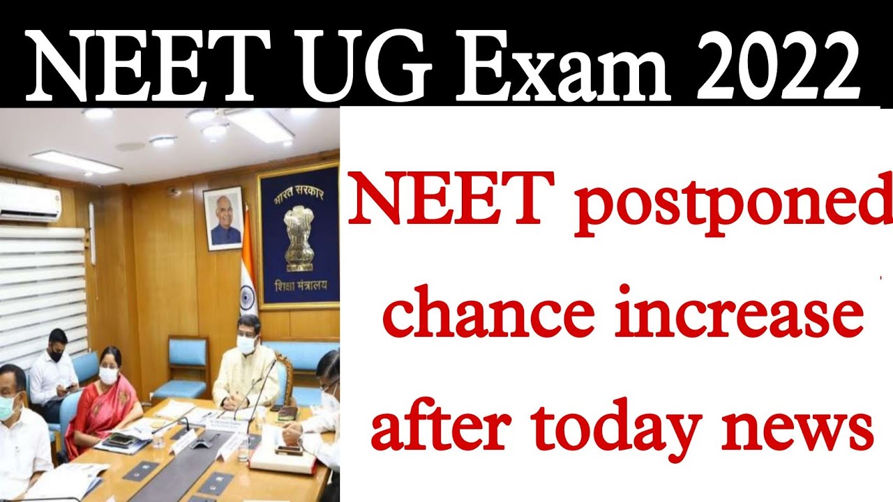 NEET postponed 🎯 UG 2022 postponed News today।NEET UG 2022 latest news today। NEET UG postponed News