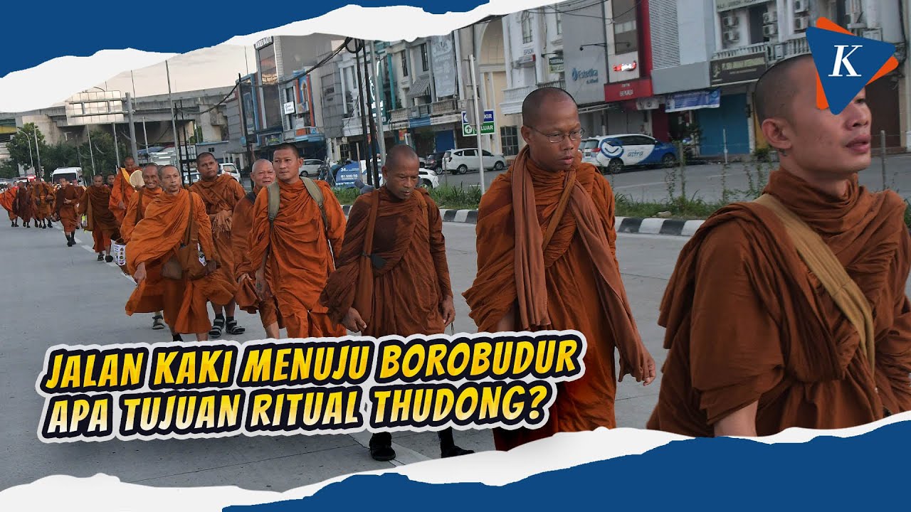 Mengenal Thudong, Ritual Jalan Kaki Biksu dari Thailand ke Borobudur