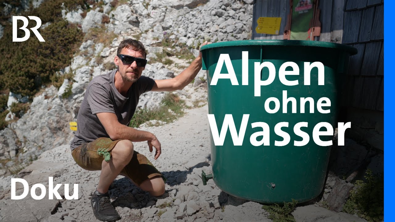 Alpen ohne Wasser: Mensch und Natur am Limit | Doku | Unkraut | BR