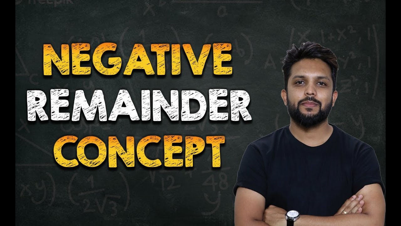 negative remainder concept