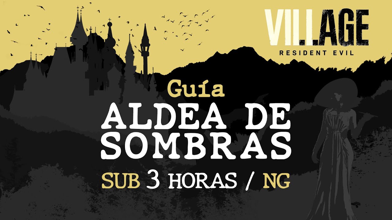 Resident Evil Village - Guía Modo Aldea de Sombras (Sub 3 Horas, Sin Bonus)
