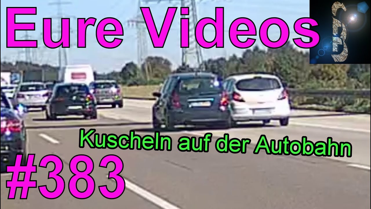 Eure Videos #383 - Eure Dashcamvideoeinsendungen #Dashcam