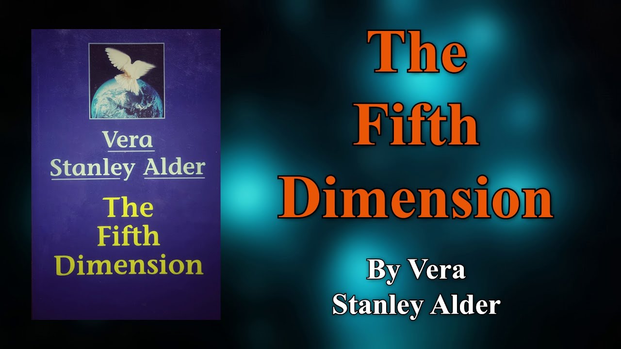 The Fifth Dimension. By Vera Stanley Alder. Full audiobook.