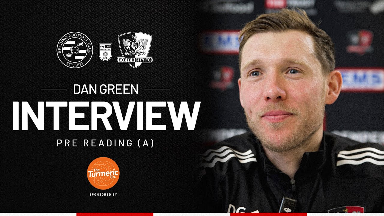 💬 Dan Green pre Reading (A) | Exeter City Football Club