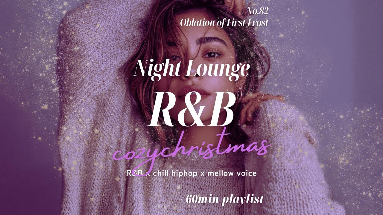 【60min】No.82｜Oblation of First Frost｜ナイトラウンジR&B｜Chill Hip‑Hop × Neo‑Soul