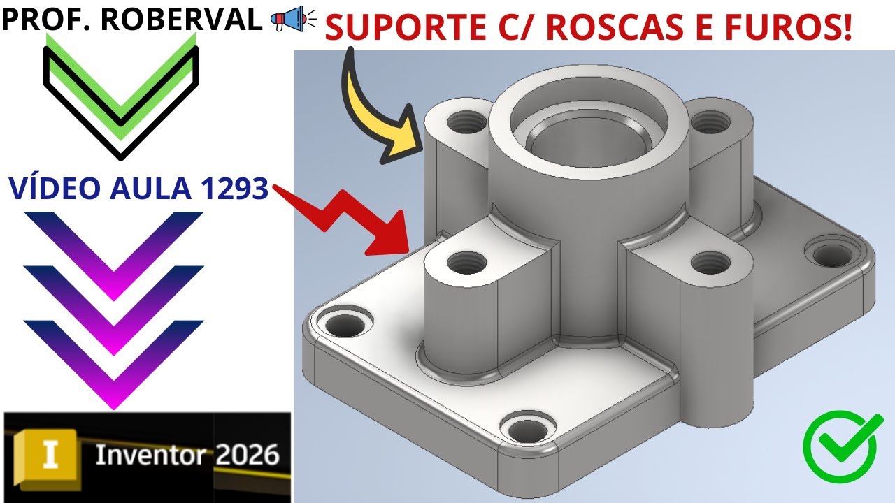 Aula 1293 - Modelamento do Suporte com Roscas e Furos no Autodesk Inventor 2026