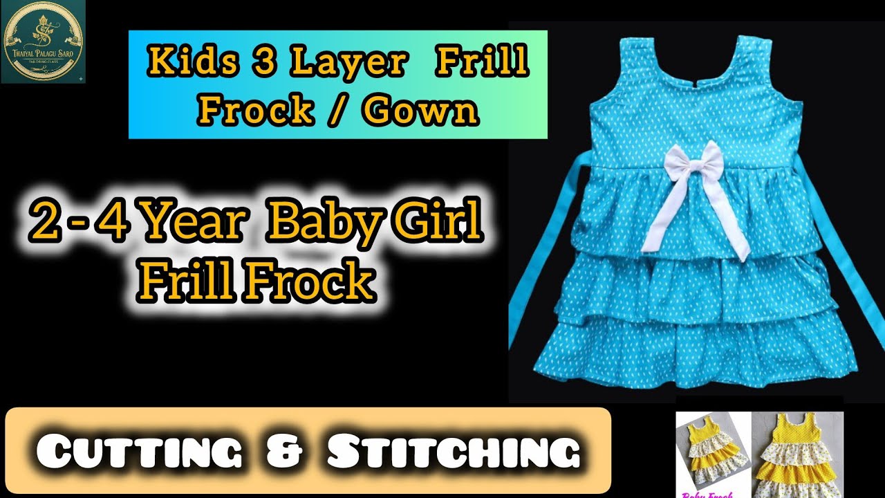 2 - 4 Year Kids 3 Layer Frill Frock Cutting & Stitching / Easy method For Beginners