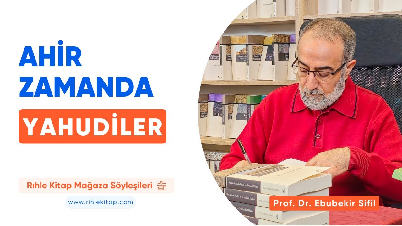 Ahir Zamanda Yahudiler | Prof. Dr. Ebubekir Sifil (Mağaza Söyleşileri - 5)