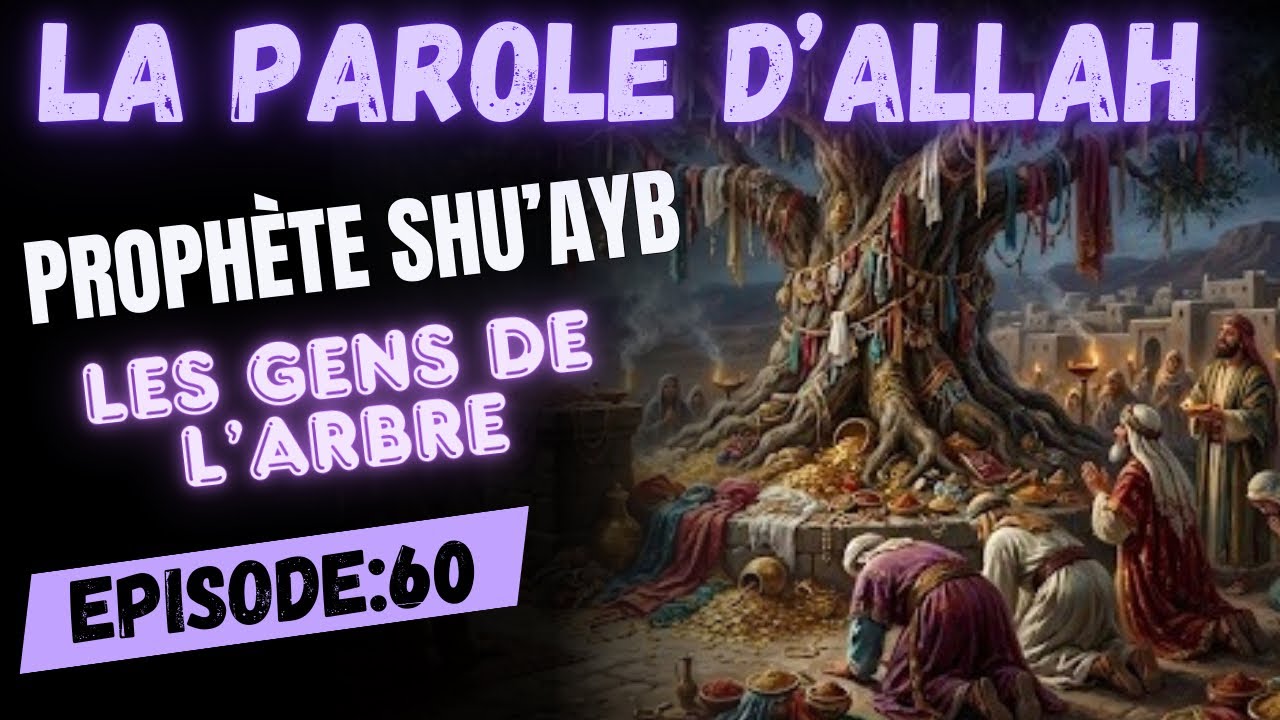ÉPISODE 60: LE PROPHÈTE SHU’AYB – LA CORRUPTION DE MADYAN