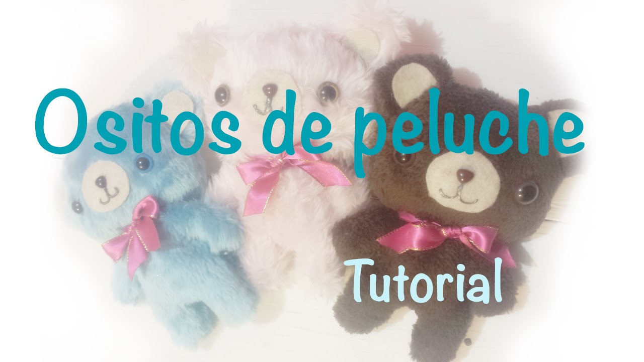 ♥ Como hacer un osito de peluche ♥