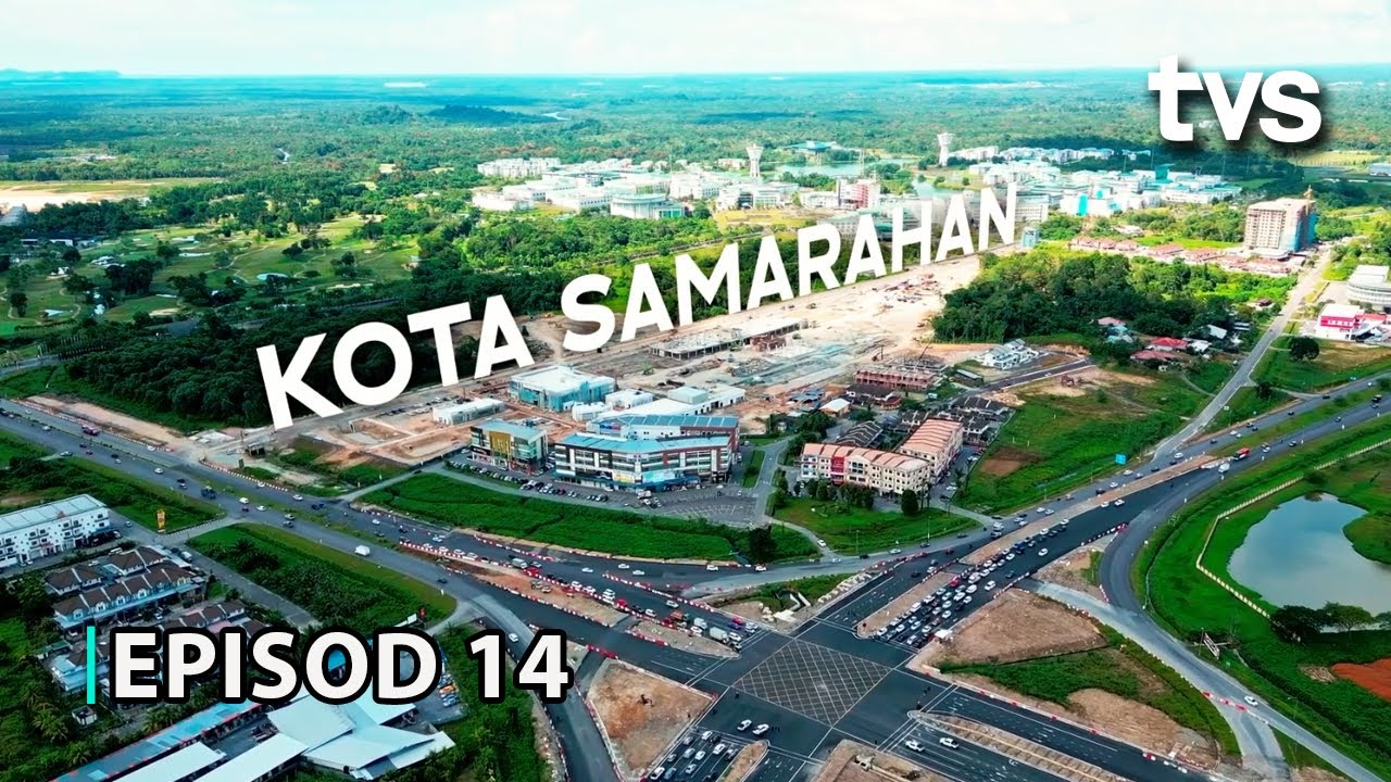Kota Samarahan | Borneo From Above Season 2 | Episod 14 | TVS Entertainment