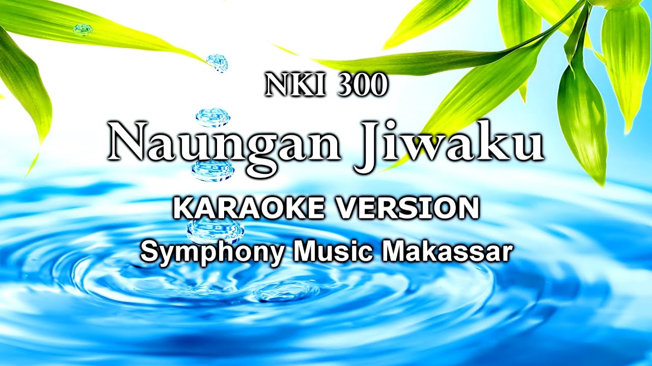 NKI 300 Naungan Jiwaku KARAOKE VERSION