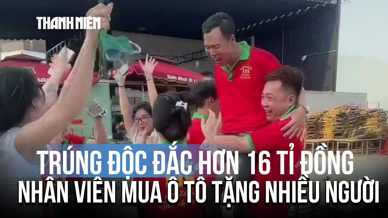 Trúng độc đắc hơn 16 tỉ đồng, nhân viên quán ăn ở Tây Ninh mua ô tô tặng nhiều người