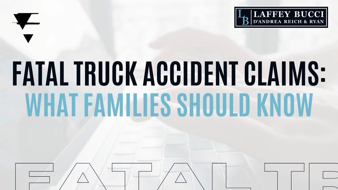 Fatal Truck Accident Claims: What Families Should Know
