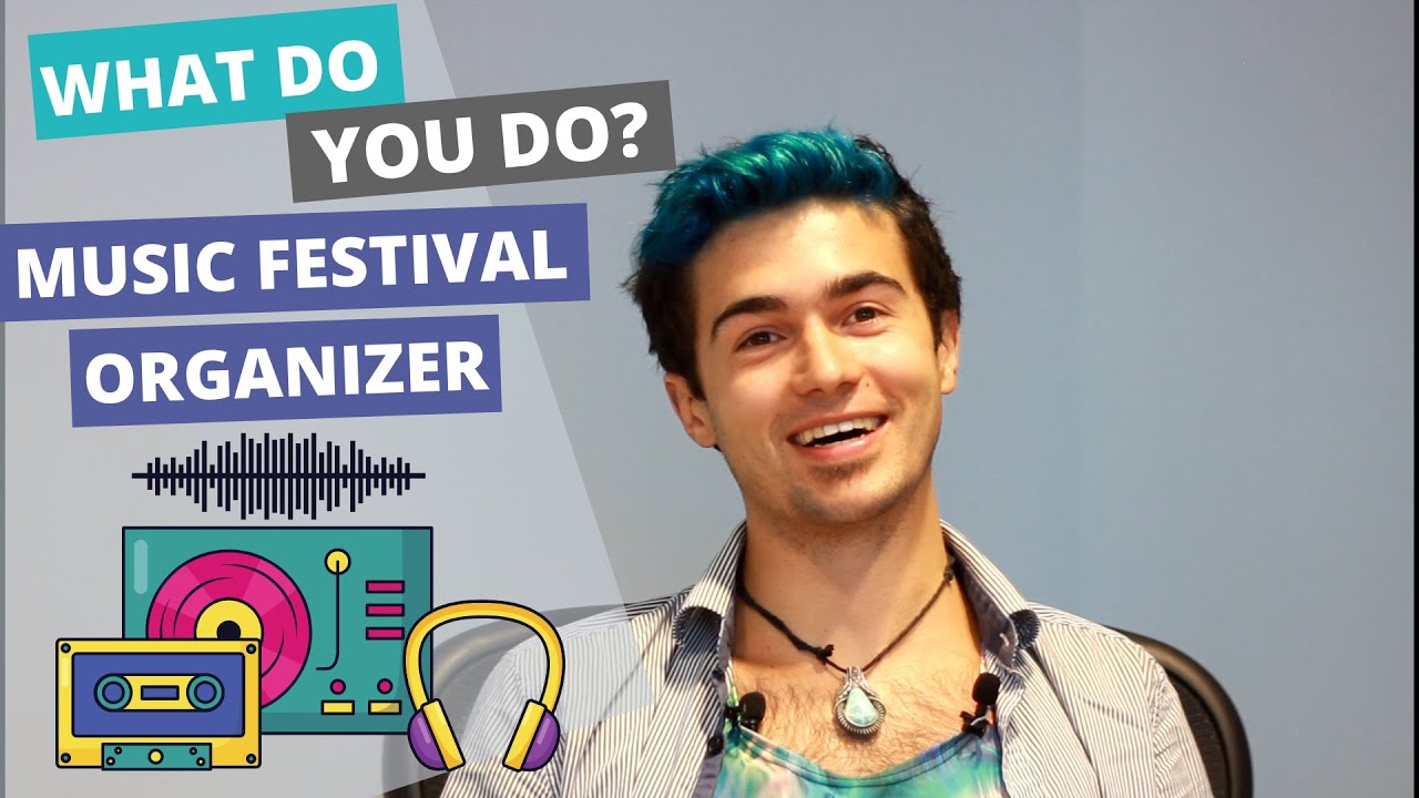 Music Festival Organizer Answers Commonly Asked Questions | What Do You Do?