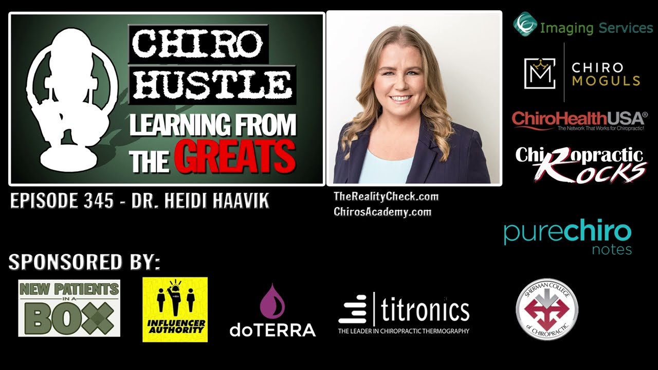 The Future of Chiropractic Through Research with Dr Heidi Haavik DC - Chiro Hustle Podcast 345