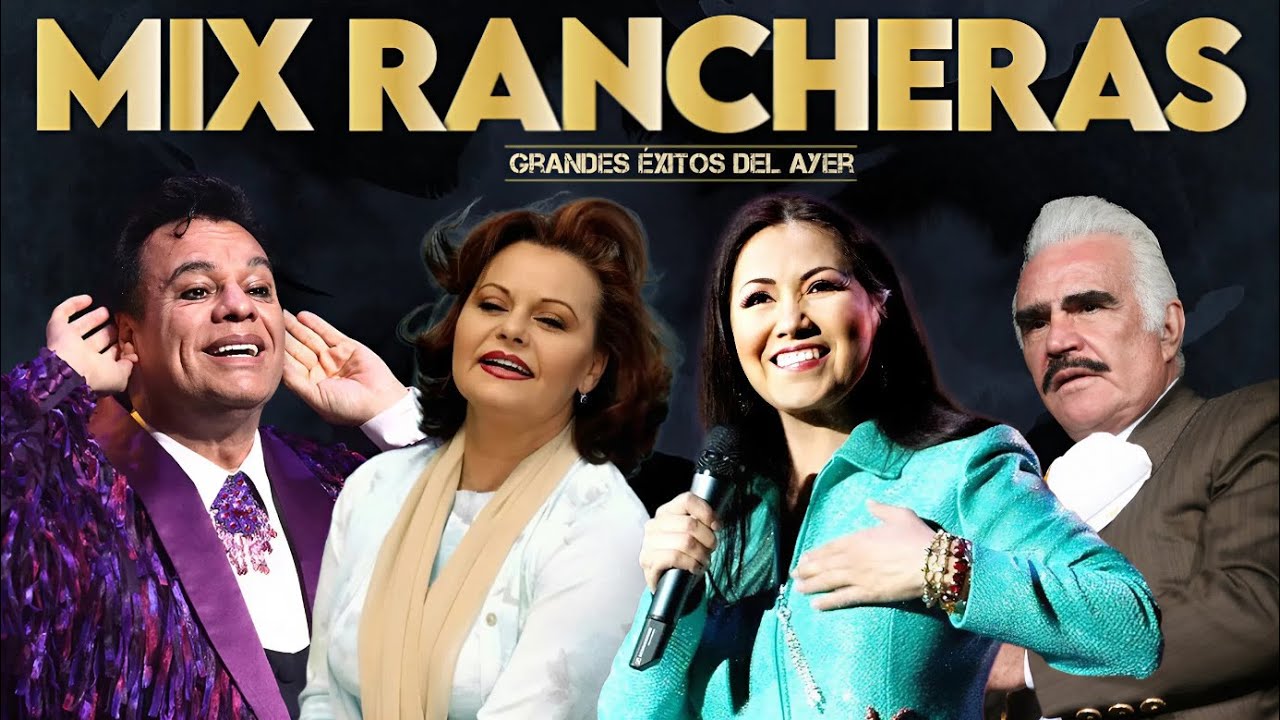 MIX RANCHERAS MEXICANAS INOLVIDABLES - Ana Gabriel, Juan Gabriel, Rocío Dúrcal, Vicente Fernández #s