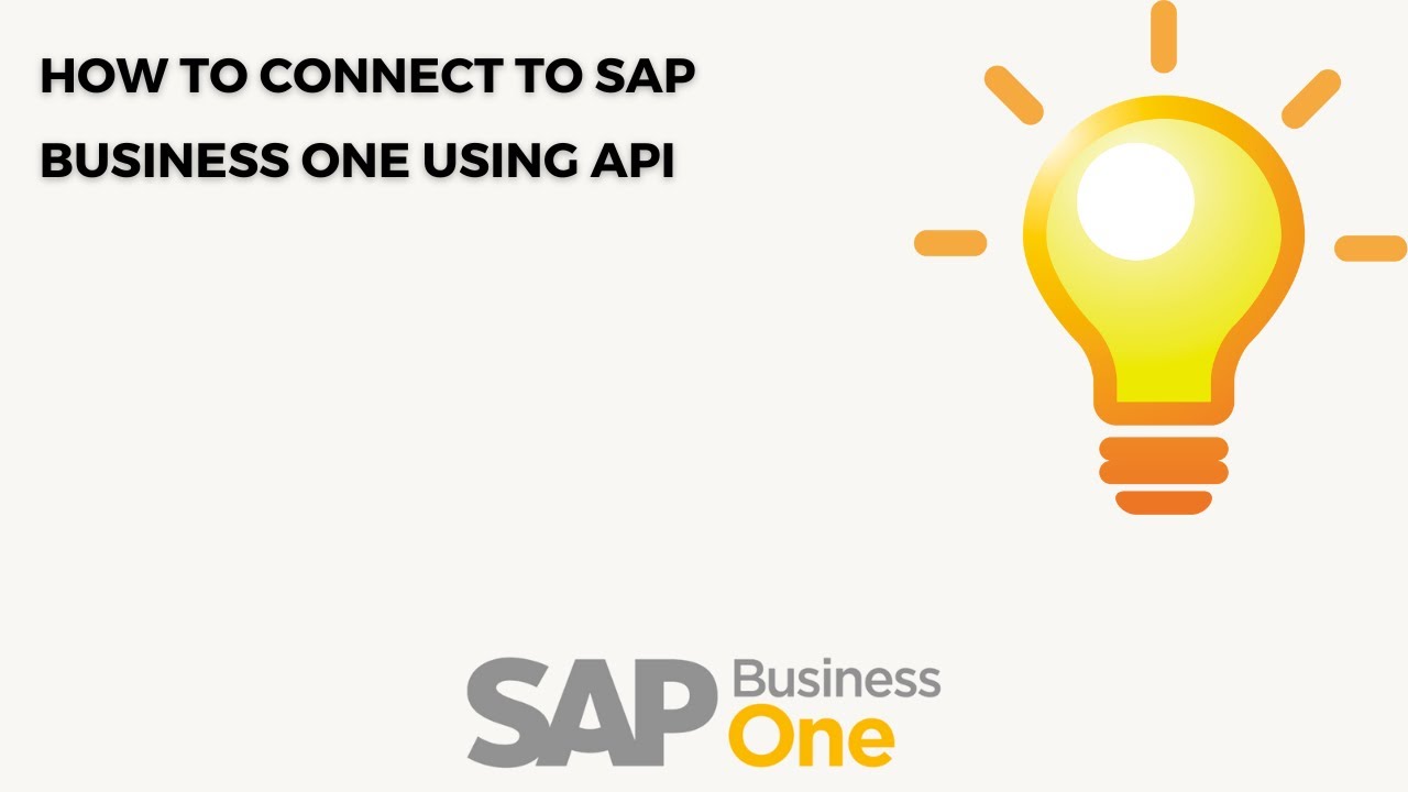 How to Connect to SAP Business One Using API | Complete Guide