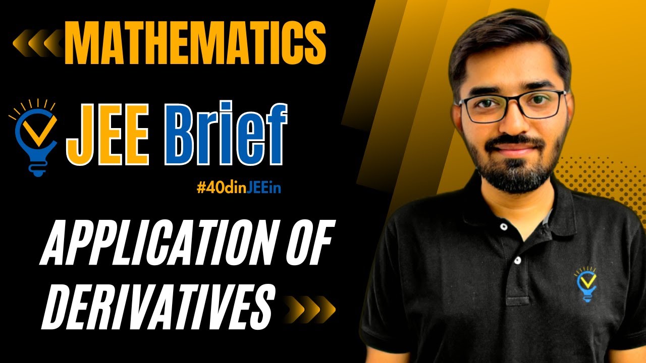 JEE Brief: Application of Derivative(AOD) Class 12 JEE One Shot |JEE Main and Advanced |Nishant Vora